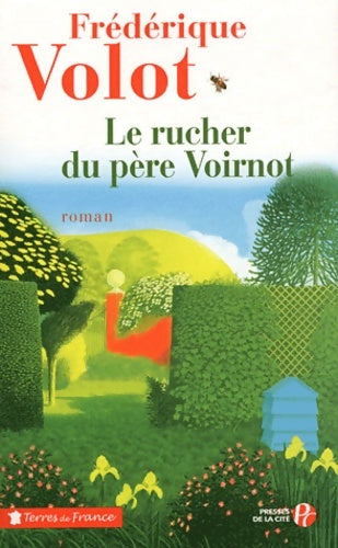 Livrenpoche : Le rucher du père voirnot - Frédérique Volot - Livre