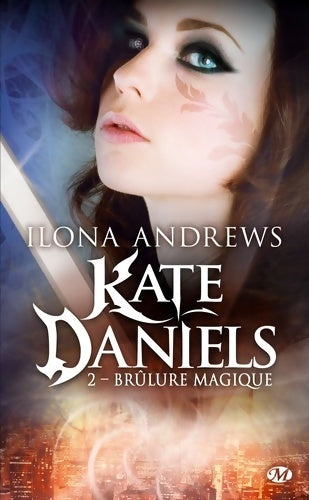 Livrenpoche : Kate daniels t2 : Brulure magique - Ilona Andrews - Livre