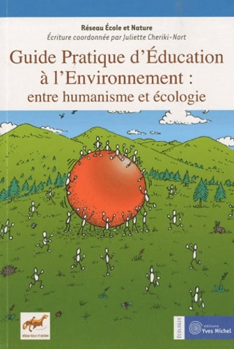 Livrenpoche : Guide pratique d'éducation à l'environnement : Entre humanisme et écologie - Réseau école Et Nature - Livre
