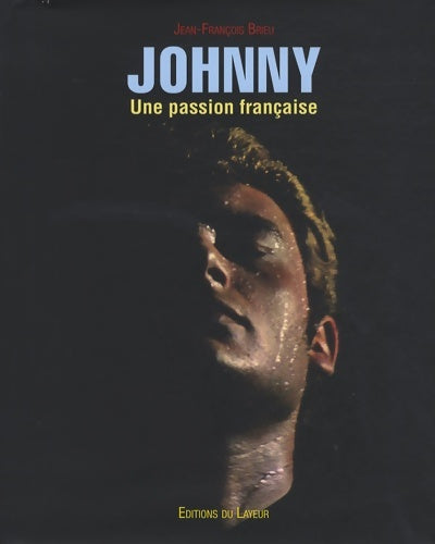 Livrenpoche : Johnny : Une passion française - Jean-François Brieu - Livre