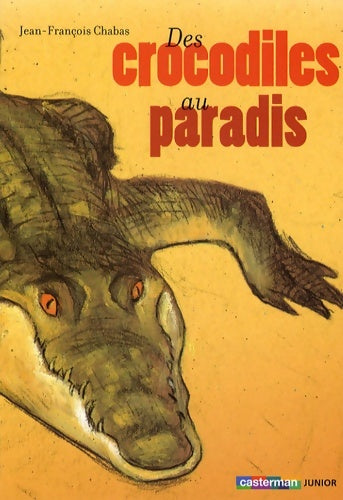 Livrenpoche : Des crocodiles au paradis - Jean-François Chabas - Livre