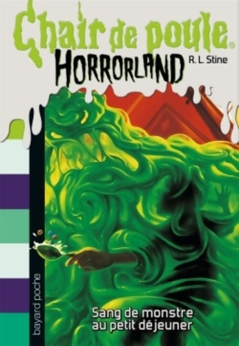 Livrenpoche : Horrorland Tome III : Sang de monstre au petit déjeuner - R. L. Stine - Livre