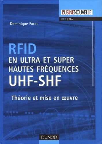 Livrenpoche : Rfid en ultra et super hautes fréquences : Uhf-shf - théorie et mise en oeuvre: théorie et mise en oeuvre - Dominique Paret - Livre
