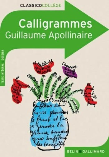 Livrenpoche : Calligrammes : Poèmes de la paix et de la guerre (1913-1916) - Guillaume Apollinaire - Livre