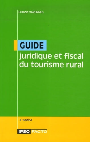 Livrenpoche : Guide juridique et fiscal du tourisme rural - Francis Varennes - Livre