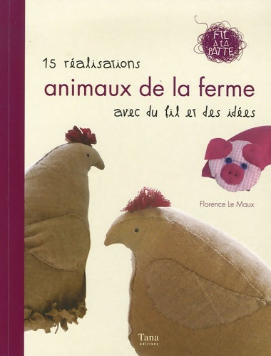 Livrenpoche : Animaux de la ferme - Florence Le Maux - Livre