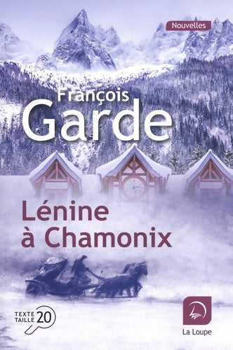 Livrenpoche : Lénine à chamonix - François Garde - Livre