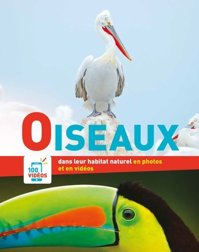 Livrenpoche : Oiseaux dans leur habitat naturel en photos et en vidéos - Florian Lucas - Livre