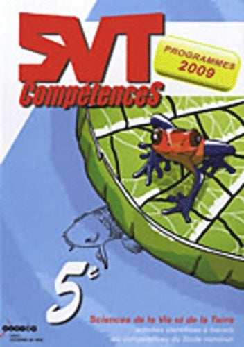 Livrenpoche : SVT 5e : Activités identifiées à travers les compétences du socle commun programmes 2009 - Myriam Vial - Livre