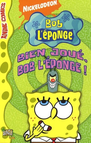 Livrenpoche : Bob l'eponge anime comics t2 bien joue bob l'eponge ! - Nickelodeon - Livre