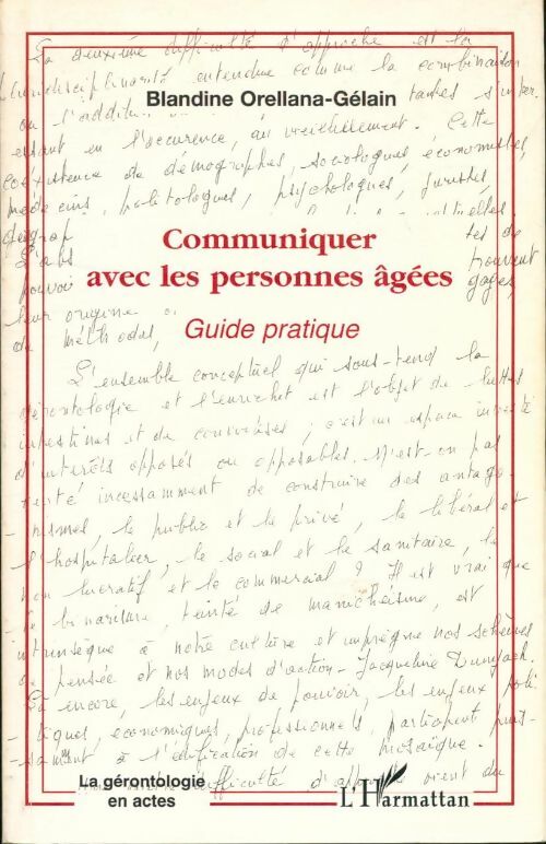 Livrenpoche : Communiquer avec les personnes âgées : Guide pratique - Blandine Orellana-Gélain - Livre