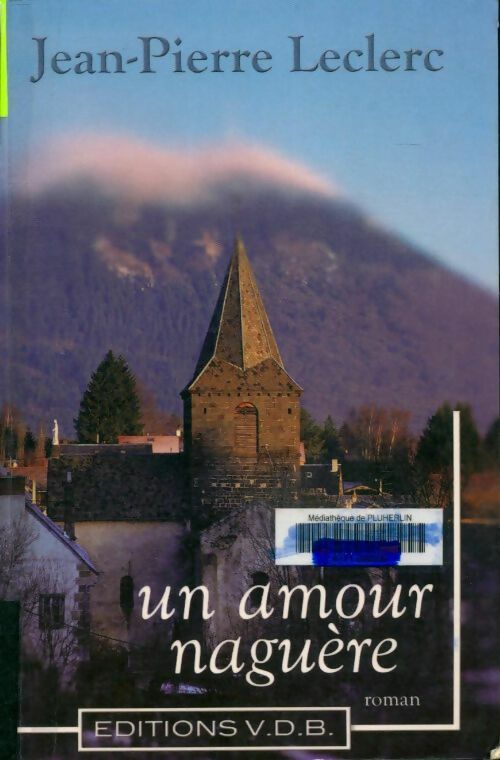 Livrenpoche : Un amour naguère - Jean-Pierre Leclerc - Livre