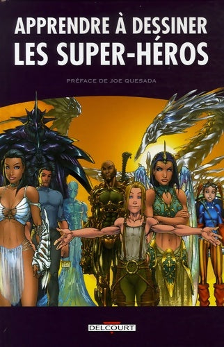 Livrenpoche : Apprendre à dessiner les super-héros Tome I - Jim Calafiore - Livre