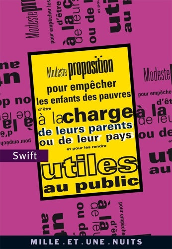 Livrenpoche : Modeste proposition pour empêcher les enfants des pauvres d'être à la charge de leurs parents ou : De leur pays et pour les rendre utiles au public - Jonathan Swift - Livre