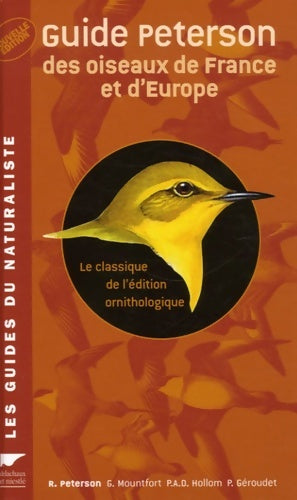 Livrenpoche : Guide peterson des oiseaux de France et d'Europe : Le classique de l'édition ornithologique - Roger Peterson - Livre