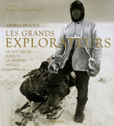 Livrenpoche : Les grands explorateurs : Du XIXe siècle jusqu'à la mission apollo - Andrea De Porti - Livre