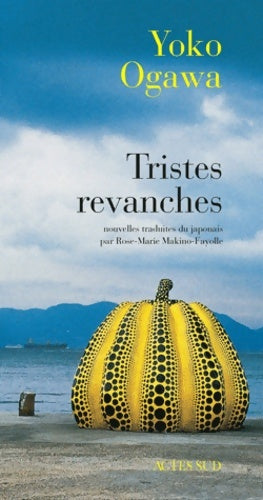 Livrenpoche : Tristes revanches - Yôko Ogawa - Livre