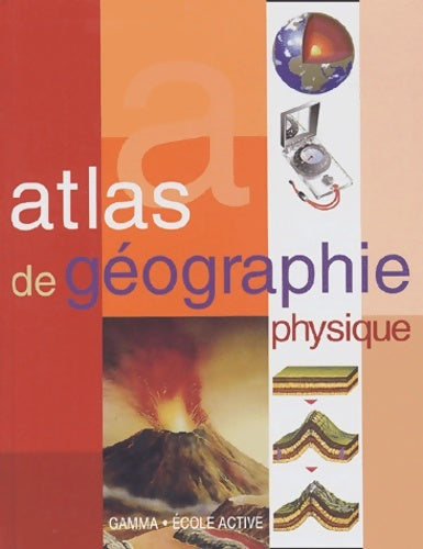 Livrenpoche : Atlas de géographie physique - J. Tola - Livre