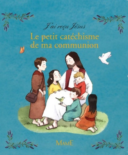 Livrenpoche : Le petit catéchisme de ma communion - Guillaume De Menthière - Livre