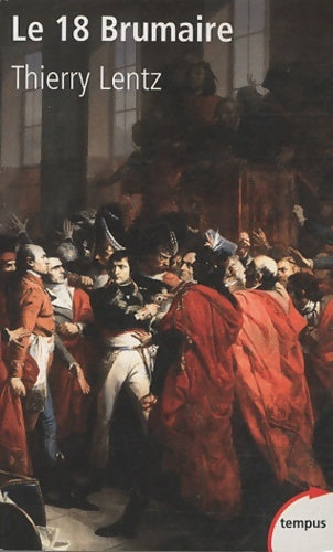 Livrenpoche : Le 18 brumaire - Thierry Lentz - Livre