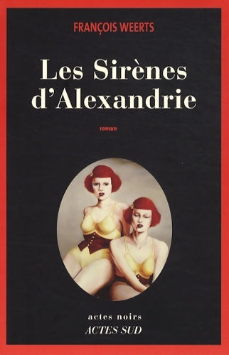 Livrenpoche : Les sirènes d'Alexandrie - François Weerts - Livre