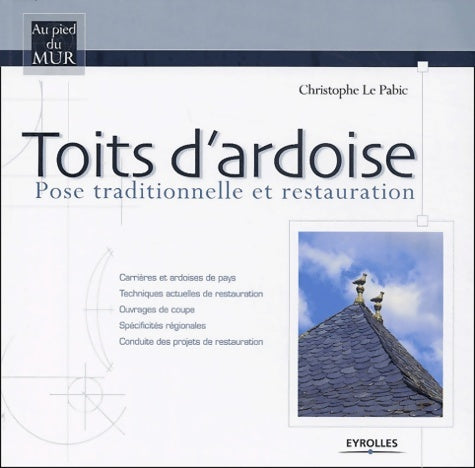 Livrenpoche : Toits d'ardoises-pose traditionnelle et restauration (0000) - Christophe Le Pabic - Livre