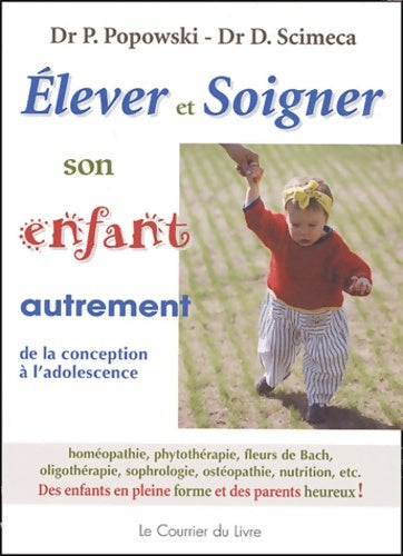 Livrenpoche : élever et soigner son enfant autrement : De la conception à l'adolescence - Pierre Popowski - Livre