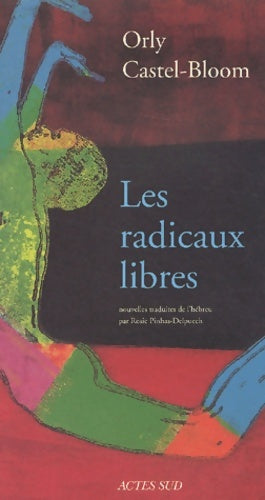 Livrenpoche : Les radicaux libres - Orly Castel-Bloom - Livre