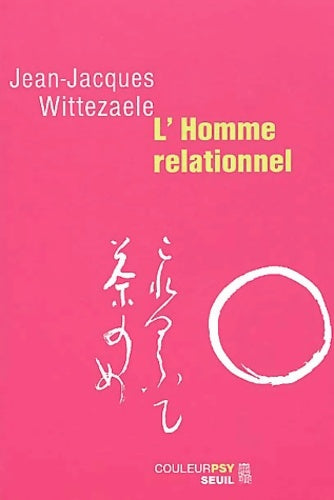 Livrenpoche : L'homme relationnel - Jean-Jacques Wittezaele - Livre