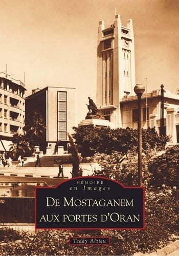 Livrenpoche : Mostaganem aux portes d'oran (de) - Teddy Alzieu - Livre