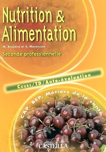 Livrenpoche : Nutrition et alimentation bep-cap : Tome I - Monique Bruyère - Livre