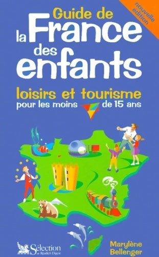 Livrenpoche : Guide de la France des enfants - Bellenger - Livre