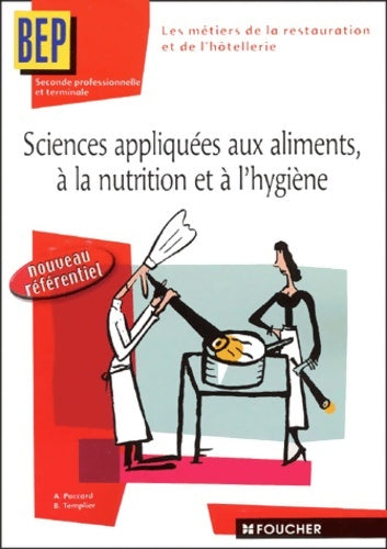 Livrenpoche : Sciences appliquées aux aliments et à la nutrition et à l'hygiène : BEP Seconde professionnelle et terminale - Antoinette Paccard - Livre