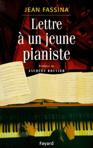 Livrenpoche : Lettre à un jeune pianiste - Jean Fassina - Livre