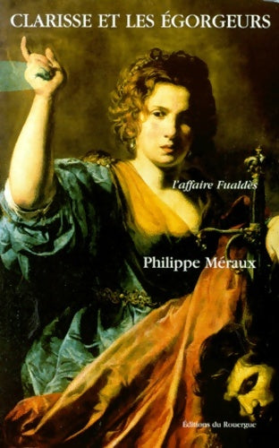 Livrenpoche : Clarisse et les egorgeurs. L'affaire fualdès - Philippe Méraux - Livre