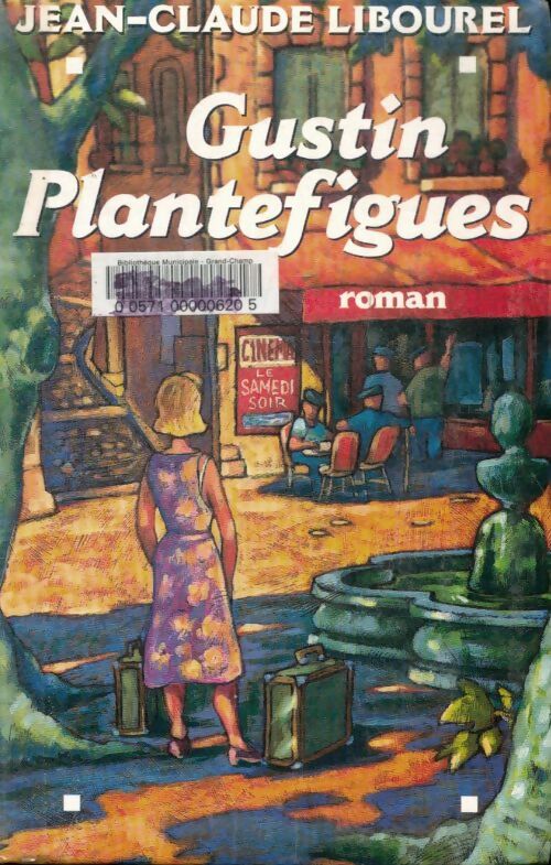 Livrenpoche : Gustin Plantefigues - Jean-Claude Libourel - Livre