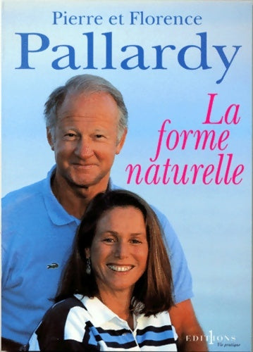 Livrenpoche : La forme naturelle - Florence Pallardy - Livre