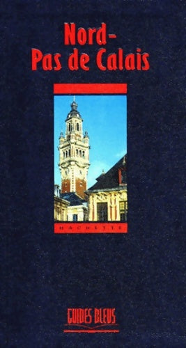 Livrenpoche : Guide bleu : Nord - pas de calais - Collectif - Livre