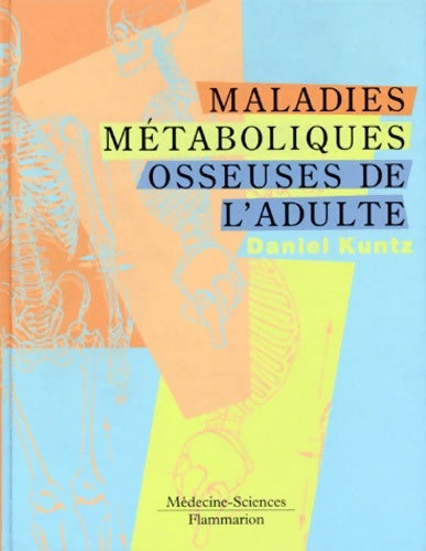 Livrenpoche : Maladies métaboliques osseuses de l'adulte - Daniel Kuntz - Livre