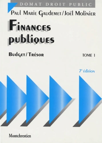 Livrenpoche : Finances publiques Tome I 7e édition. Politique financière. Budget et trésor - Gaudemet - Livre