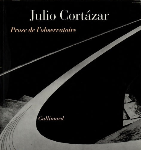 Livrenpoche : Prose de l'observatoire - Julio Cortazar - Livre