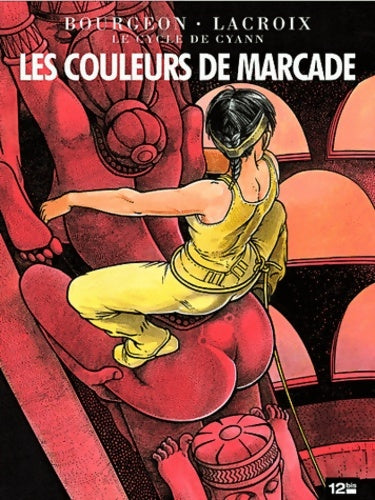 Livrenpoche : Le cycle de Cyann Tome IV : Les couleurs de Marcade - François Bourgeon - Livre