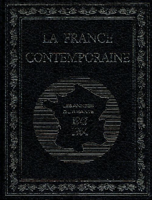 Livrenpoche : La France contemporaine : Les années quarante 1947-1954 - Collectif - Livre