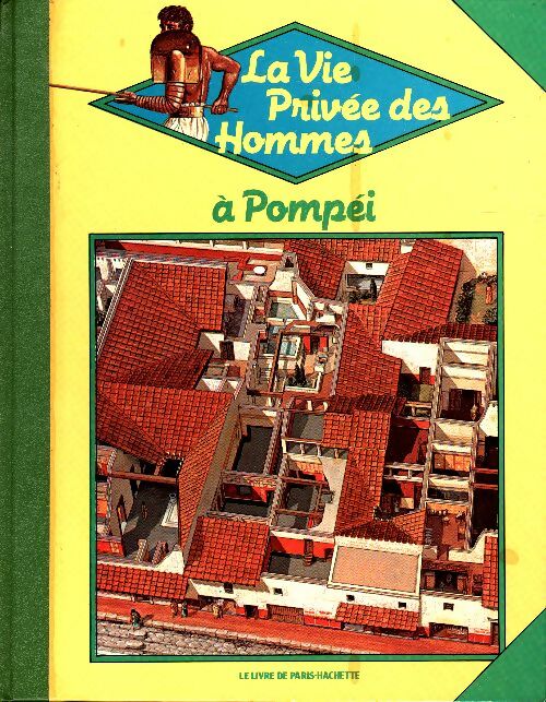 Livrenpoche : La vie privée des hommes : A Pompéi - Peter Connolly - Livre