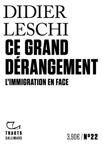 Livrenpoche : Ce grand dérangement : L?immigration en face - Didier Leschi - Livre
