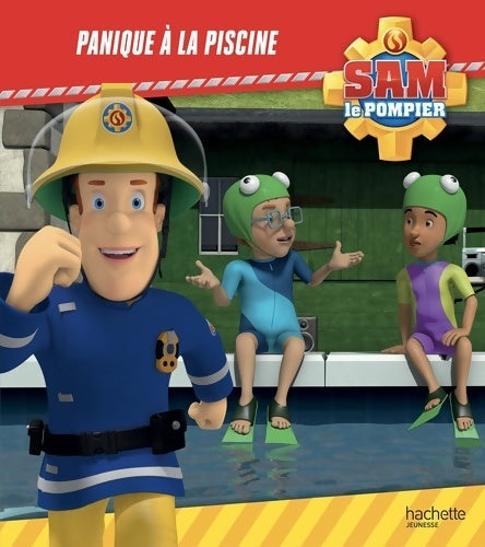 Livrenpoche : Sam le pompier - panique à la piscine - Joséphine Lacasse - Livre