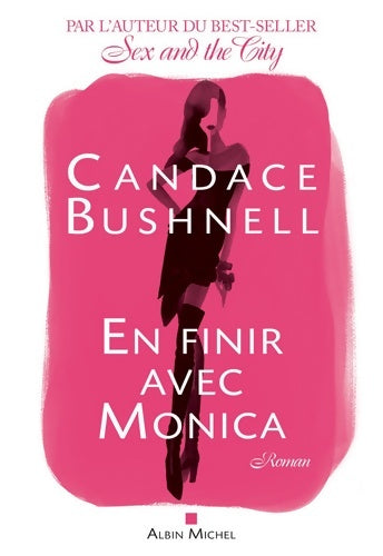 Livrenpoche : En finir avec monica - Candace Bushnell - Livre