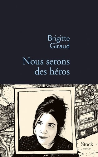Livrenpoche : Nous serons des héros - Brigitte Giraud - Livre