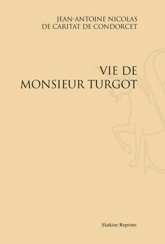 Livrenpoche : La vie de monsieur de turgot (1786) - Nicolas De Condorcet - Livre
