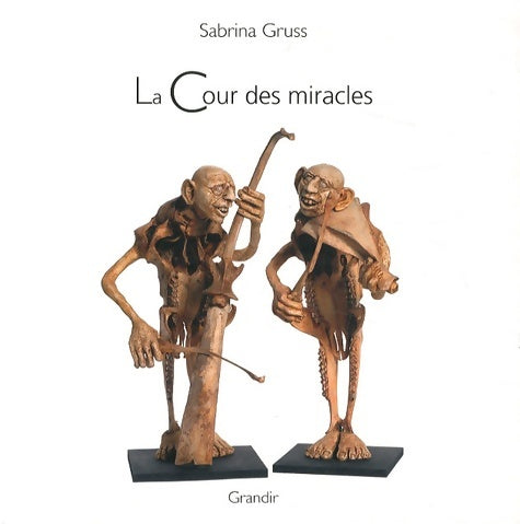 Livrenpoche : La cour des miracles - Sabrina Gruss - Livre